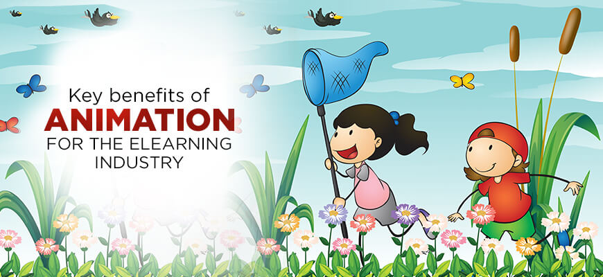 Benefits of animation in elearning industry