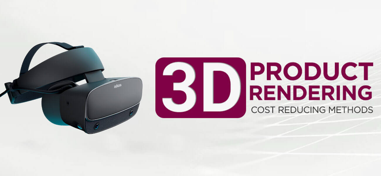 How to reduce 3d product rendering cost