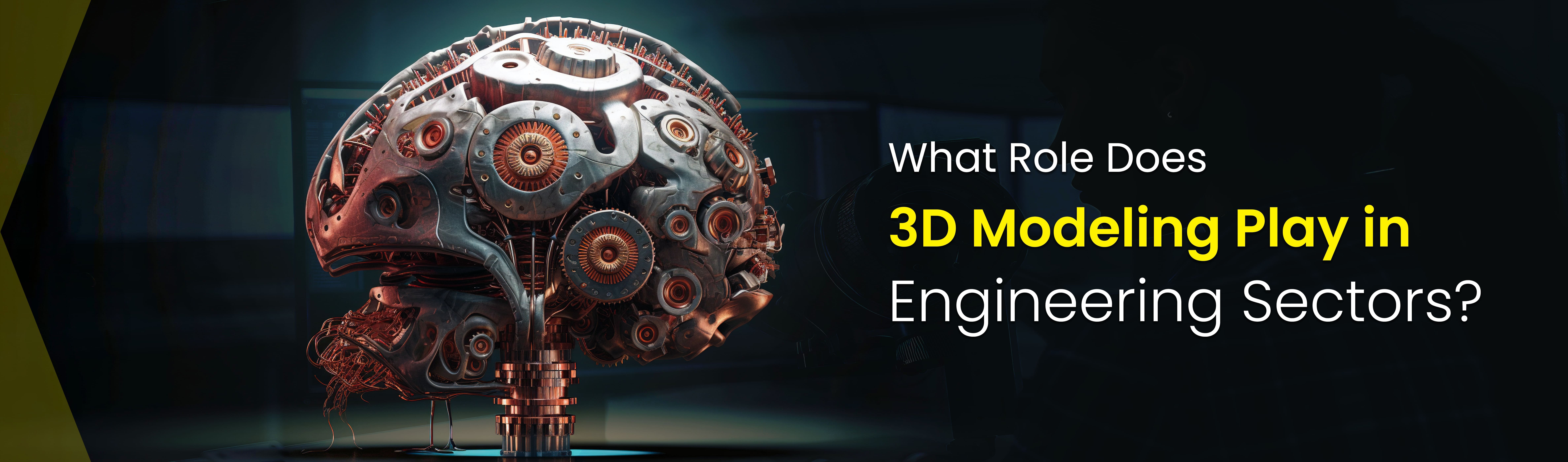 what role does 3D Modeling Play in Engineering Sectors