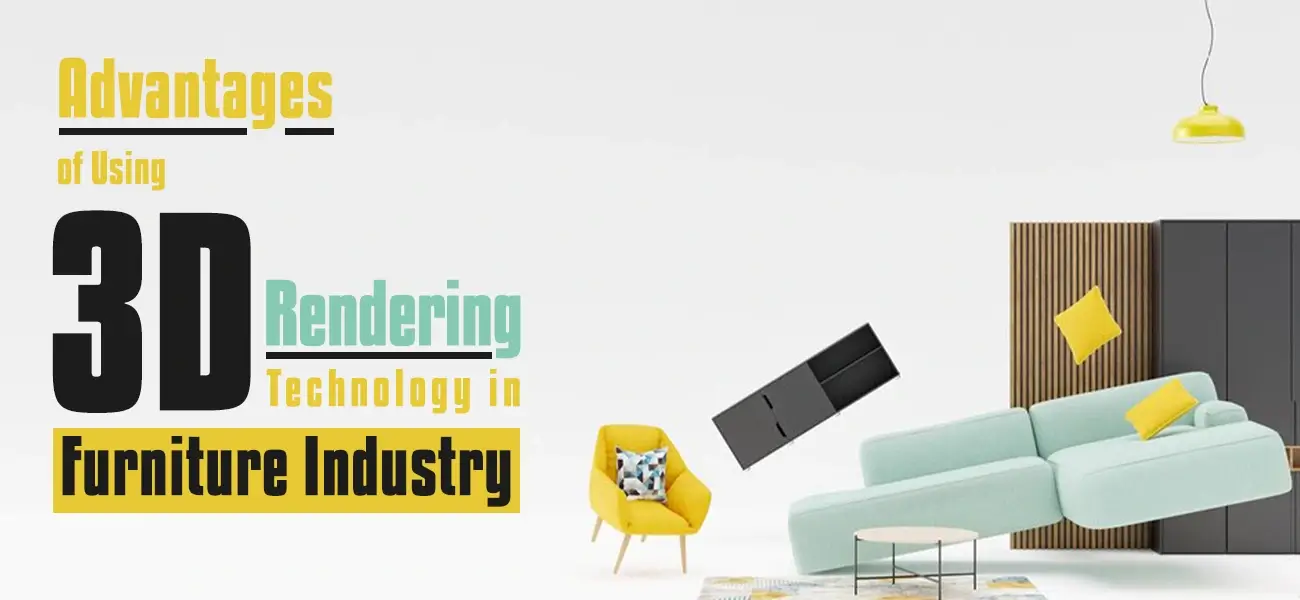 Benefits of 3D rendering in furniture industry
