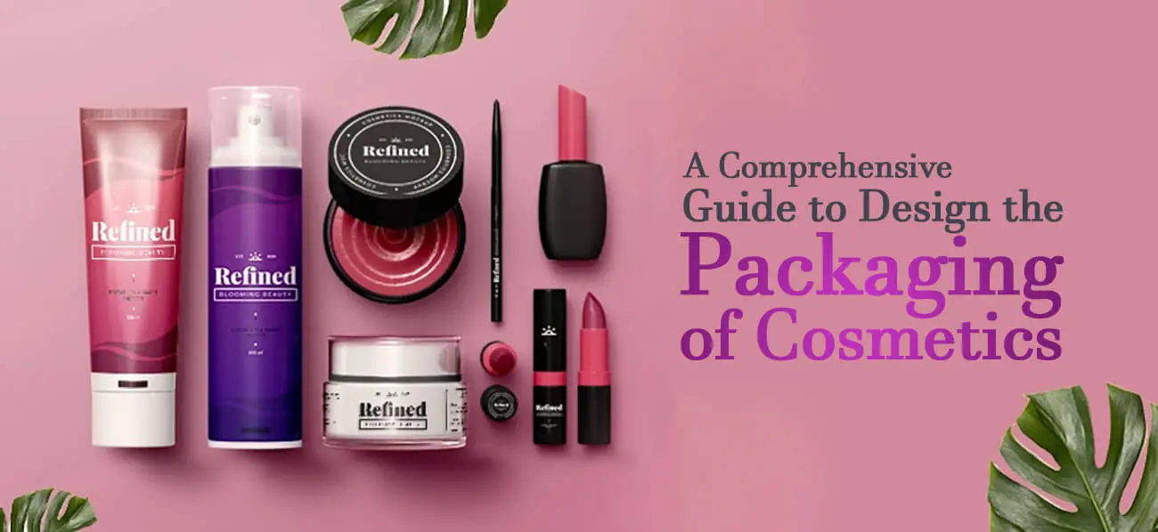 Simple Guide to Design Cosmetics Packaging – ThePro3DStudio