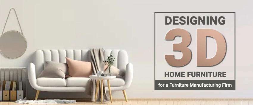 Home furniture design casestudy